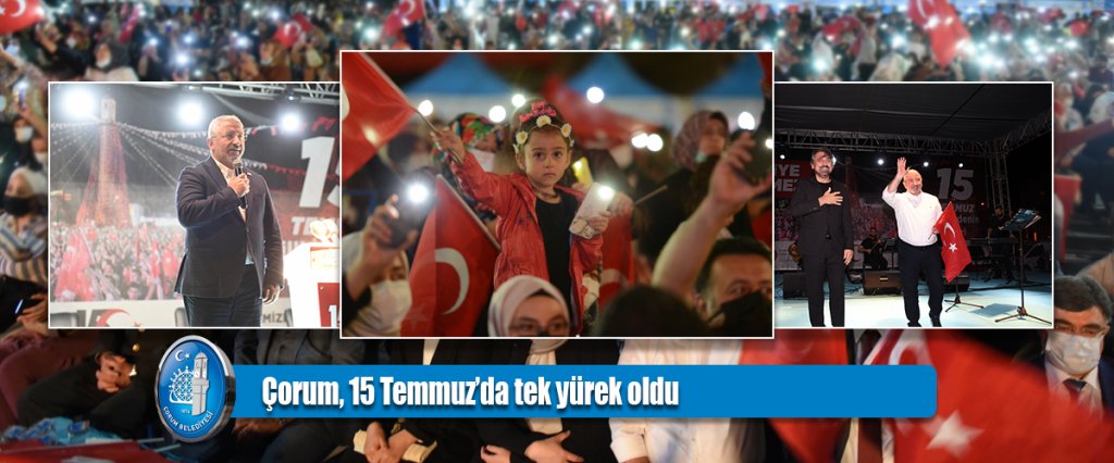 Çorum, 15 Temmuz’da tek yürek oldu