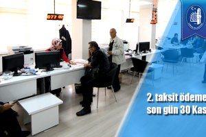 2. taksit ödemesinde son gün 30 Kasım