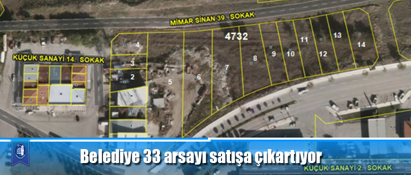 Belediye 33 arsayı satışa çıkartıyor