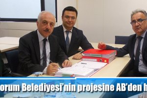 Çorum Belediyesi’nin projesine AB’den hibe