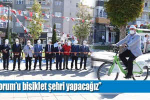 'Çorum'u bisiklet şehri yapacağız'