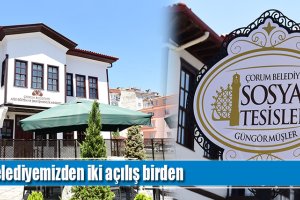 Belediyemizden iki açılış birden