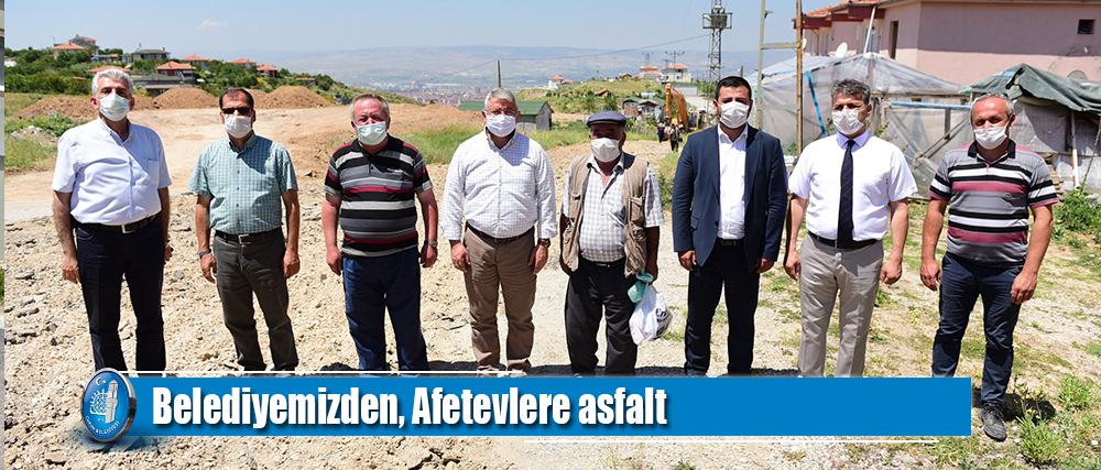 Belediyemizden, Afetevlere asfalt
