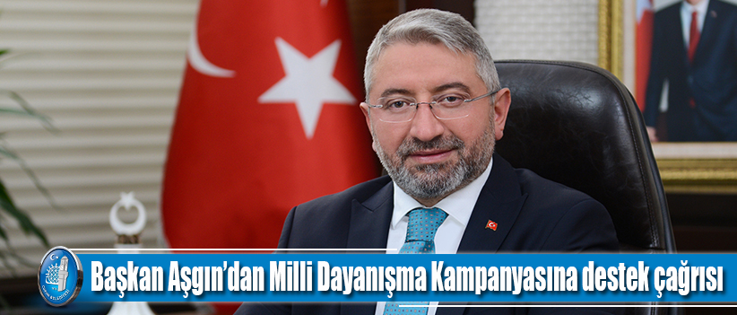 Başkan Aşgın’dan Milli Dayanışma Kampanyasına destek çağrısı