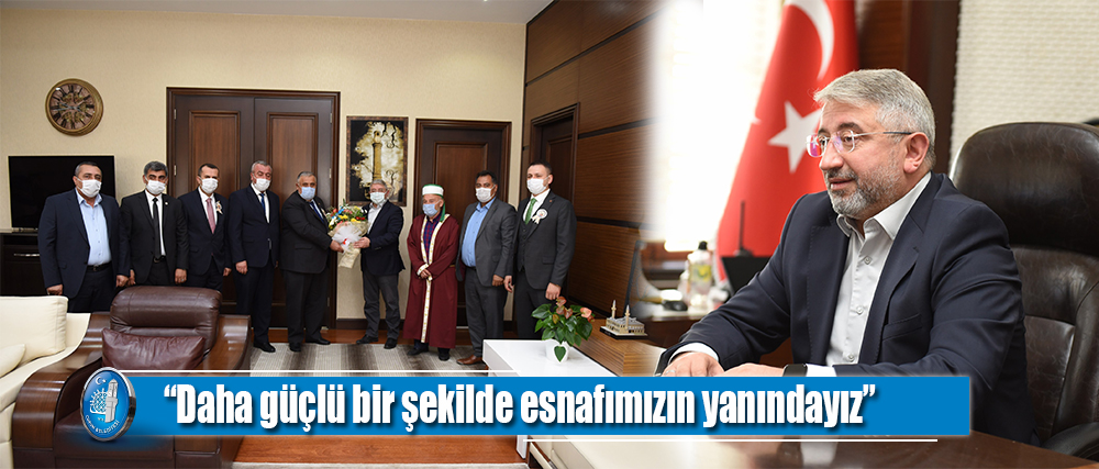 “Daha güçlü bir şekilde esnafımızın yanındayız”