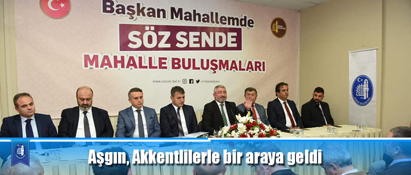 Aşgın, Akkentlilerle bir araya geldi