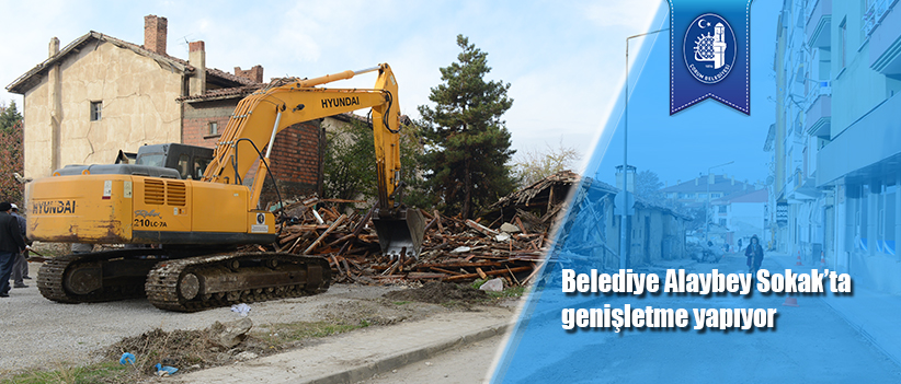 Belediye Alaybey Sokak’ta genişletme yapıyor