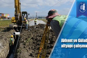 Akkent ve Gülabibey'de altyapı çalışması