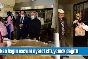 Aşgın, aşevini ziyaret ederek vatandaşlara yemek dağıttı
