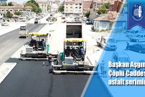 Başkan Aşgın Çöplü Caddesi'nde asfalt serimini inceledi
