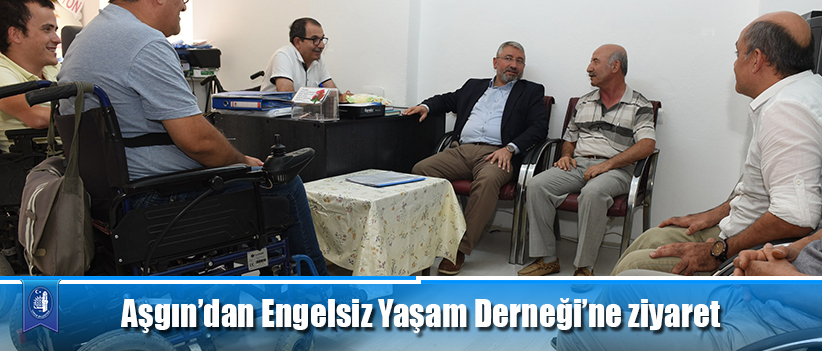 Aşgın’dan Engelsiz Yaşam Derneği’ne ziyaret