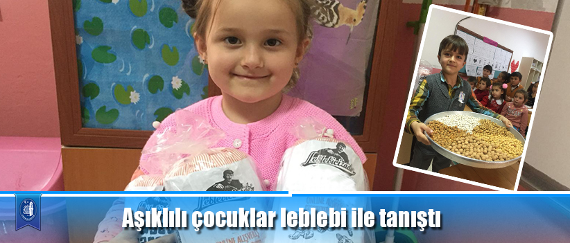 Aşıklılı çocuklar leblebi ile tanıştı