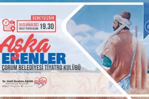 Belediyemizden "Aşka Erenler" tiyatrosu