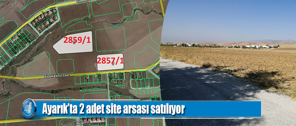 Belediyemiz, Ayarık’ta 2 adet site arsası satıyor