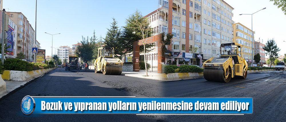 Bozuk ve yıpranan yolların yenilenmesine devam ediliyor