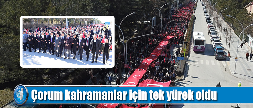 Çorum kahramanlar için tek yürek oldu