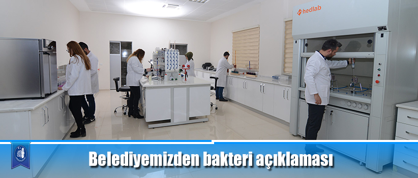 Belediyemiz'den bakteri açıklaması