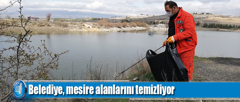 Belediyemiz, mesire alanlarını temizliyor