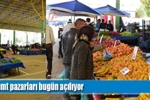 Semt pazarları bugün açılıyor