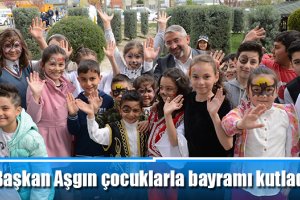 Başkan Aşgın çocuklarla bayramı kutladı