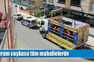 Bayram coşkusu tüm mahallelerde