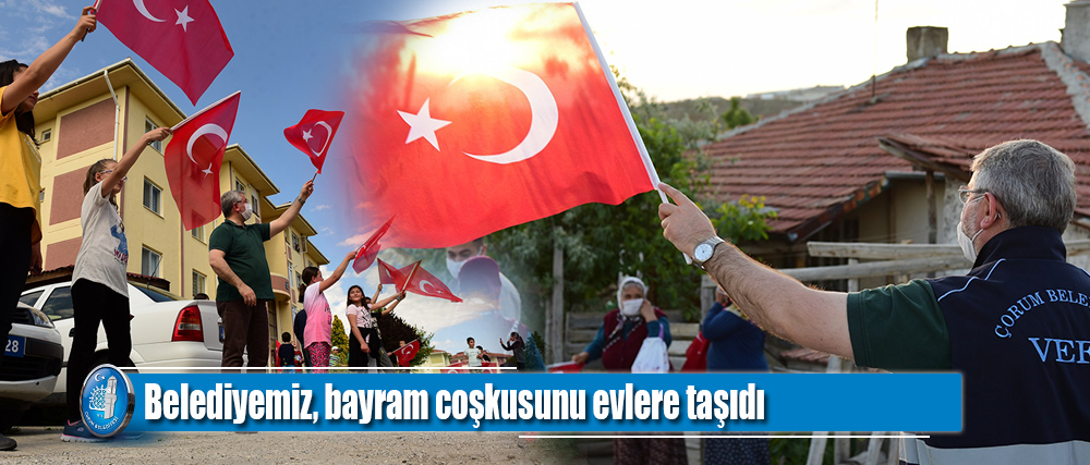 Belediyemiz, bayram coşkusunu evlere taşıdı