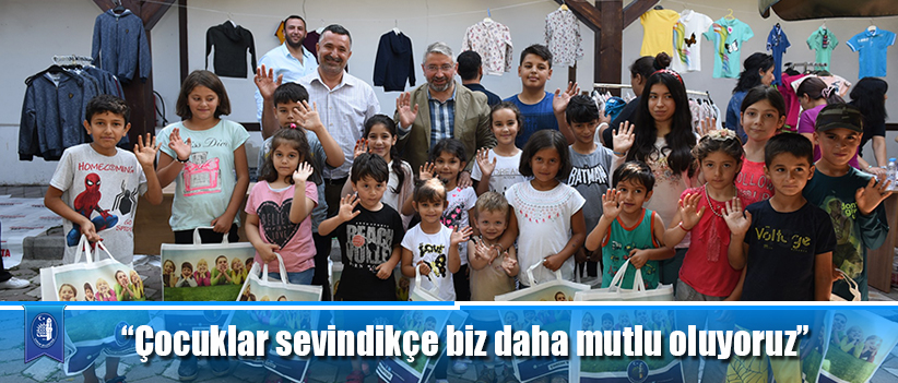 “Çocuklar sevindikçe biz daha mutlu oluyoruz”