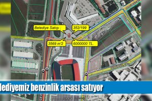 Belediyemiz benzinlik arsası satıyor