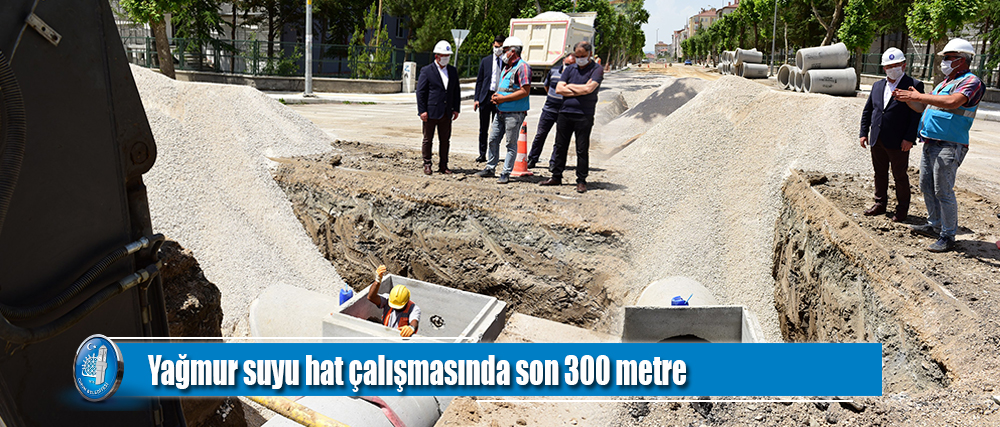 Yağmur suyu hat çalışmasında son 300 metre