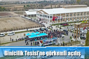 Binicilik Tesisi’ne görkemli açılış