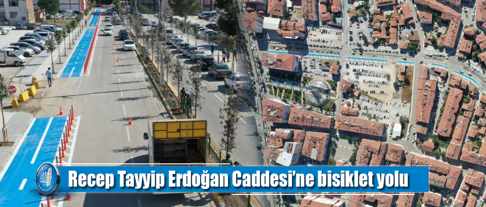 Recep Tayyip Erdoğan Caddesi’ne bisiklet yolu