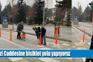 Gazi Caddesine bisiklet yolu yapıyoruz