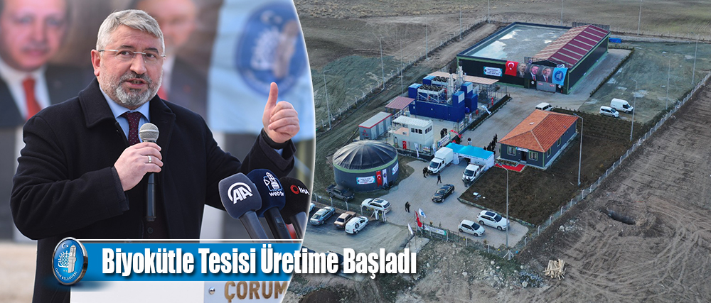 BİYOKÜTLE TESİSİ ÜRETİME BAŞLADI