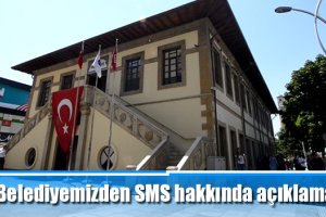 Belediyemizden SMS hakkında açıklama