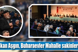 Başkan Aşgın, Buharaevler Mahalle sakinlerini dinledi