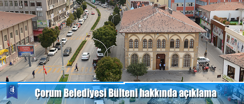 Çorum Belediyesi Bülteni hakkında açıklama