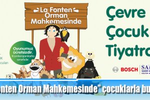“La Fonten Orman Mahkemesinde” çocuklarla buluşuyor