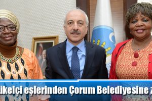 Büyükelçi eşlerinden Çorum Belediyesine ziyaret