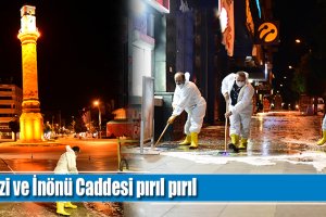 Gazi ve İnönü Caddesi pırıl pırıl