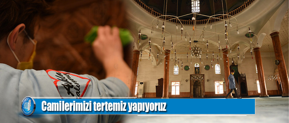 Belediyemiz camileri tertemiz yapıyor