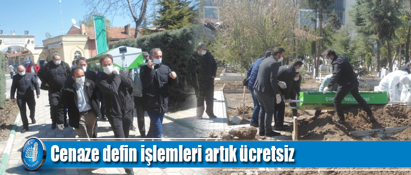 Cenaze defin işlemleri artık ücretsiz