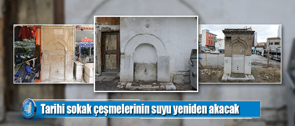 Tarihi sokak çeşmelerinin suyu yeniden akacak