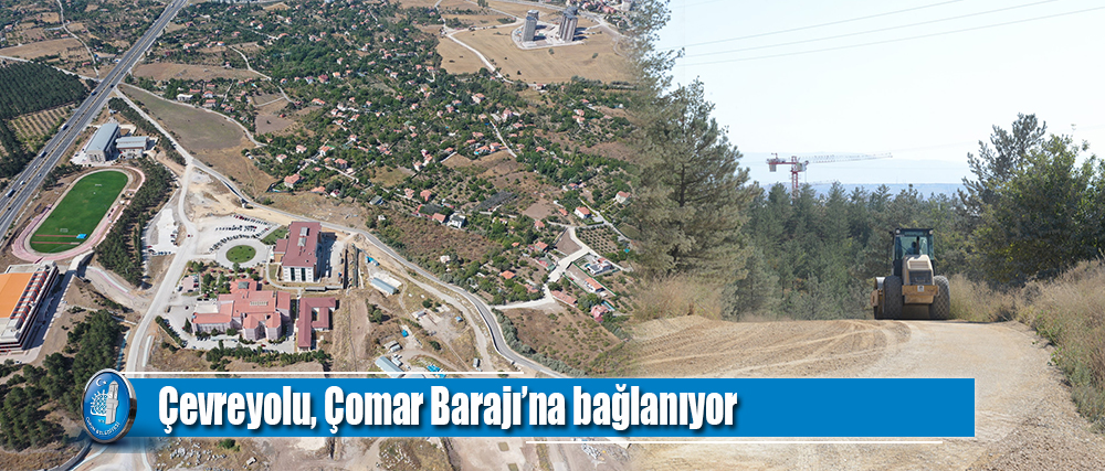 Çevreyolu, Çomar Barajı’na bağlanıyor