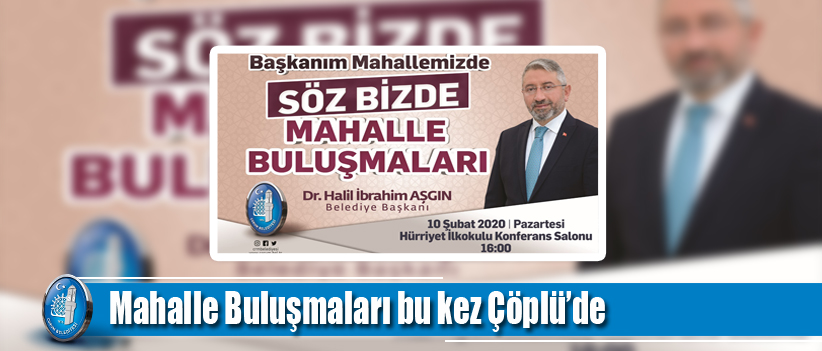 Başkan bu kez Çöplü Mahallesi’nde