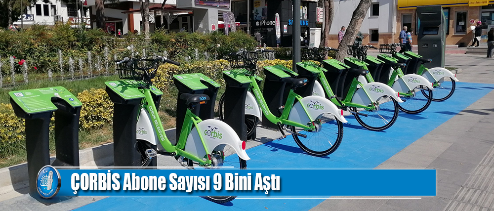 ÇORBİS Abone Sayısı 9 Bini Aştı