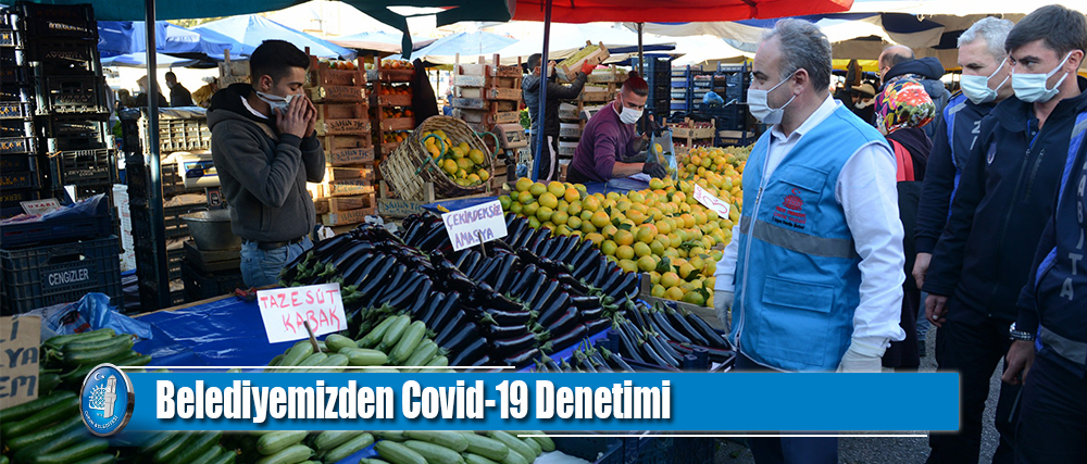 Belediyemizden Covid-19 Denetimi