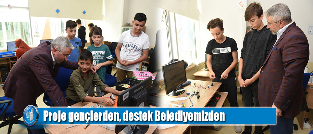 Proje gençlerden, destek Belediyemizden