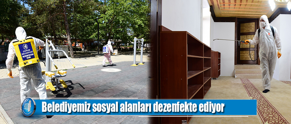 Sosyal alanlar dezenfekte ediliyor