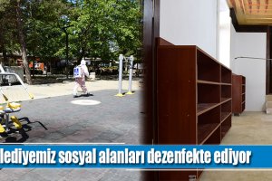 Sosyal alanlar dezenfekte ediliyor