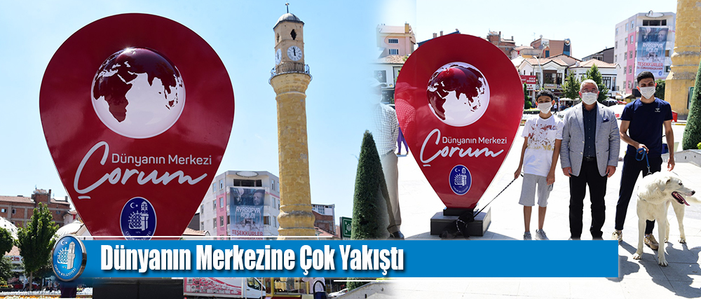 Dünyanın Merkezine Çok Yakıştı